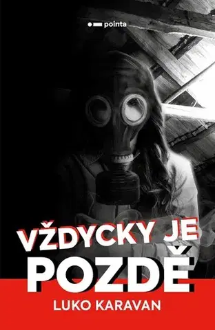 Novely, poviedky, antológie Vždycky je pozdě - Luko Karavan