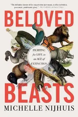 Ekológia, meteorológia, klimatológia Beloved Beasts - Michelle Nijhuis
