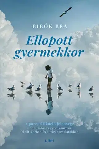 Rozvoj osobnosti Ellopott gyermekkor - Bea Bibók