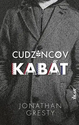 Svetová beletria Cudzincov kabát - Jonathan Gresty,Soňa Grestyová,Terézia Čonková