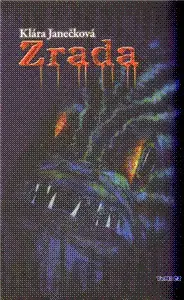 Detektívky, trilery, horory Zrada - Klára Janečková