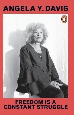 Politológia Freedom Is A Constant Struggle - Angela Y. Davis