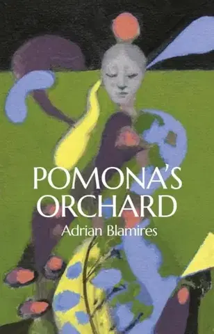 Poézia Pomona's Orchard - Adrian Blamires