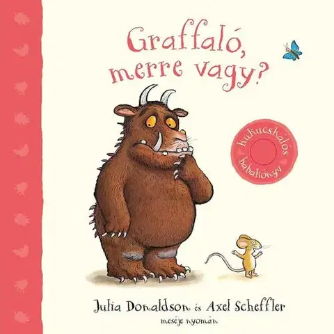 Básničky a hádanky pre deti Graffaló, merre vagy? - Julia Donaldson,Axel Scheffler