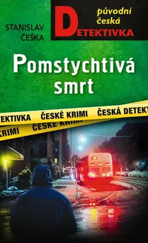 Detektívky, trilery, horory Pomstychtivá smrt - Stanislav Češka