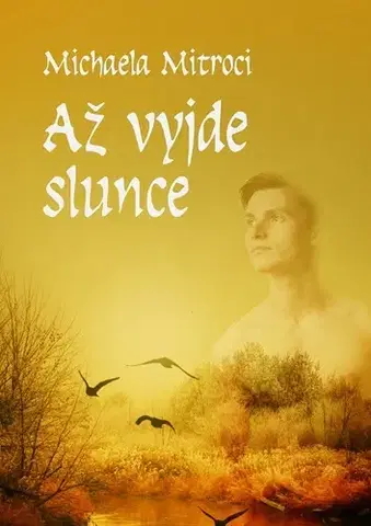 Detektívky, trilery, horory Až vyjde slunce - Michaela Mitroci