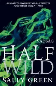 Pre deti a mládež Half Wild – Vadság - Sally Greenová