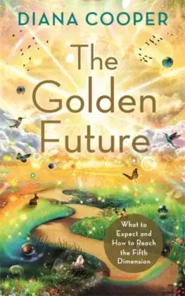 Ezoterika - ostatné The Golden Future - Diana Cooper