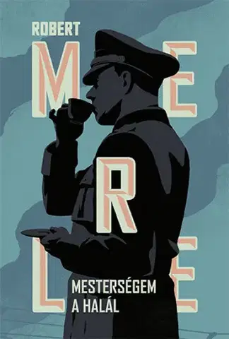 Svetová beletria Mesterségem a halál - Robert Merle,György Gera