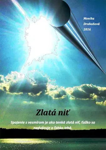Motivačná literatúra - ostatné Zlatá niť - Monika Drahoňová
