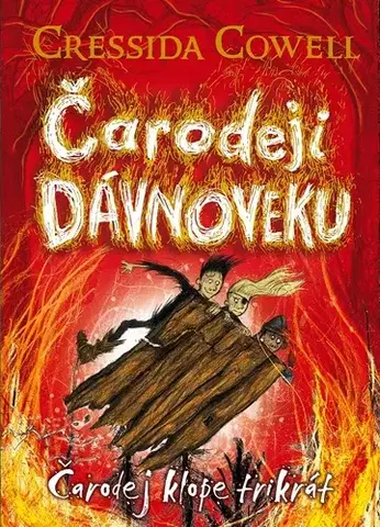 Fantasy, upíri Čarodeji dávnoveku 3: Čarodej klope trikrát - Cressida Cowell,Otakar Kořínek