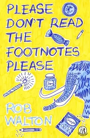 Pre deti a mládež Please Don't Read The Footnotes Please - Rob Walton