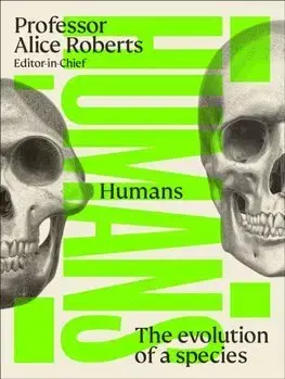 Biológia, fauna a flóra Humans - Alice Roberts