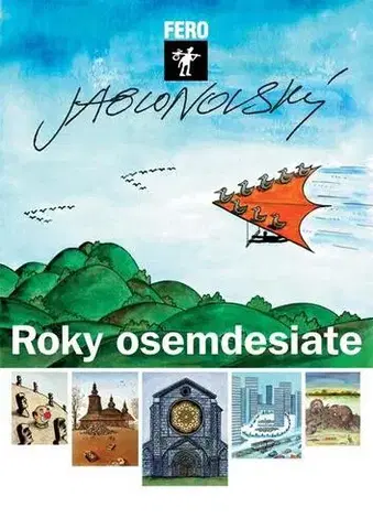 Humor a satira Roky osemdesiate - Fero Jablonovský