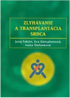 Medicína - ostatné Zlyhávanie a trasplantácia srdca - Fabián Juraj