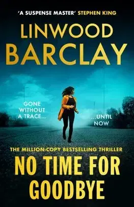 Detektívky, trilery, horory No Time For Goodbye - Linwood Barclay