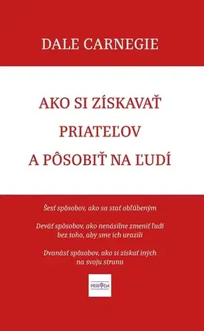 Rozvoj osobnosti Ako si získavať priateľov a pôsobiť na ľudí, 2. vydanie - Dale Carnegie,Dana Hlavatá