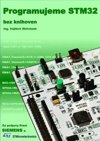 Programovanie, tvorba www stránok Programujeme STM32: bez knihoven - Vojtěch Skřivánek