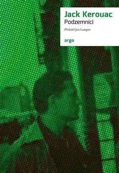 Svetová beletria Podzemníci - Jack Kerouac
