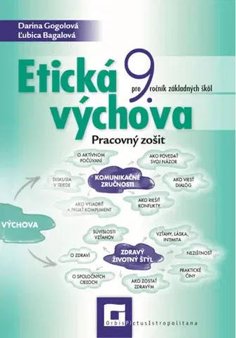 Učebnice pre ZŠ - ostatné Etická výchova 9 – pracovný zošit - Darina Gogolová,Ľubica Bagalová