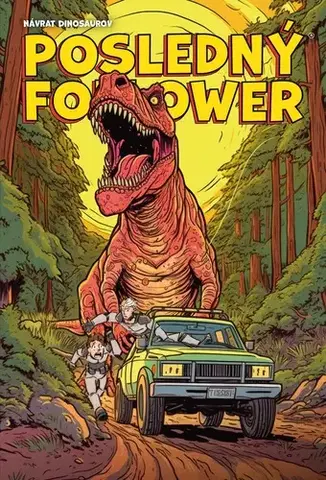 Komiksy Posledný Follower: Návrat dinosaurov - Martin Petro,Viktor Asimov