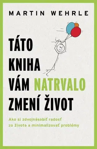 Rozvoj osobnosti Táto kniha vám natrvalo zmení život - Martin Wehrle,Erika Heráková Ridziová