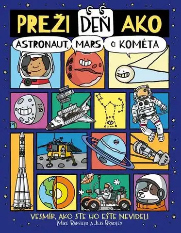 Rozprávky Preži deň ako astronaut, Mars či kométa - Jess Bradley a Mike Barfield