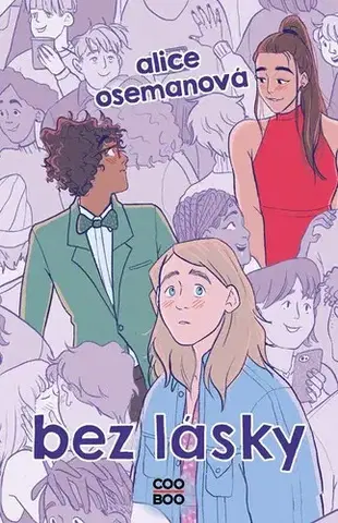 Pre deti a mládež - ostatné Bez lásky - Alice Osemanová