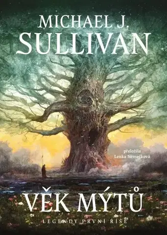 Sci-fi a fantasy Legendy první říše 1: Věk mýtů - Michael J. Sullivan,Lenka Němečková