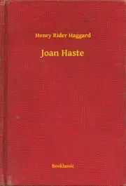 Svetová beletria Joan Haste - Henry Rider Haggard