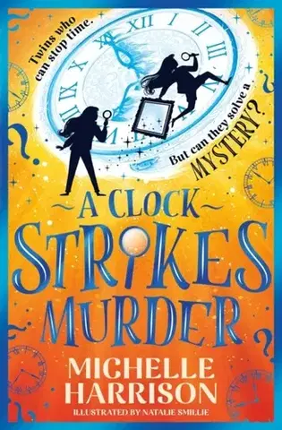 Pre deti a mládež A Clock Strikes Murder - Michelle Harrison