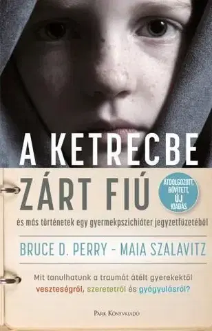 Rozvoj osobnosti A ketrecbe zárt fiú - Bruce D. Perry,Maia Szalavitz