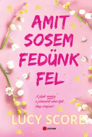 Romantická beletria Amit sosem fedünk fel - (Különleges kiadás) - Lucy Score