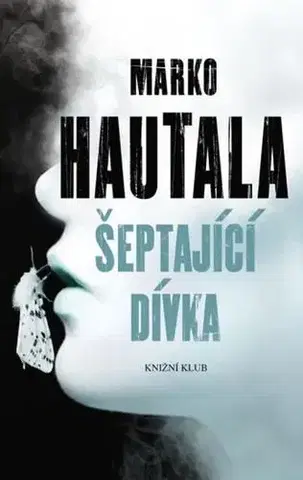 Detektívky, trilery, horory Šeptající dívka - Marko Hautala