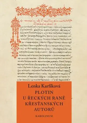 Pre vysoké školy Plotin u řeckých raně křesťanských autorů - Lenka Karfíková