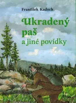Beletria - ostatné Ukradený paš - František Kadoch