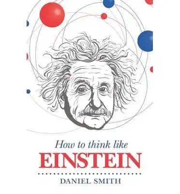 Cudzojazyčná literatúra How to Think Like Einstein - Daniel Smith