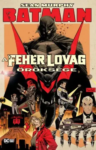 Komiksy Batman: A Fehér Lovag öröksége - Murphy Sean,Róbert Kóbor