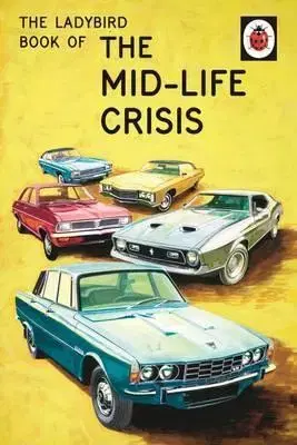 Cudzojazyčná literatúra Ladybird Book of the Mid-Life Crisis - Jason Hazeley,Joel Morris