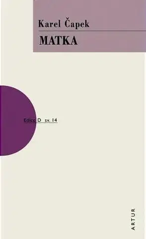 Dráma, divadelné hry, scenáre Matka, 3.vydání - Karel Čapek