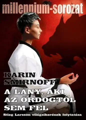 Detektívky, trilery, horory A lány, aki az ördögtől sem fél - Karin Smirnoff