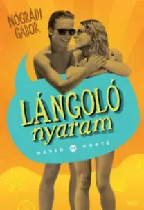 Dobrodružstvo, napätie, western Lángoló nyaram - Dávid és Dorte - Gábor Nógrádi