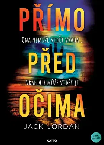 Detektívky, trilery, horory Přímo před očima - Jack Jordan