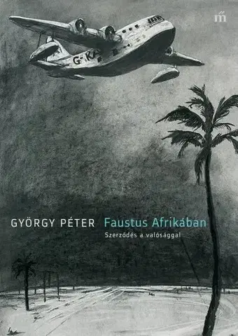 Literárna veda, jazykoveda Faustus Afrikában. Szerződés a valósággal - Péter György