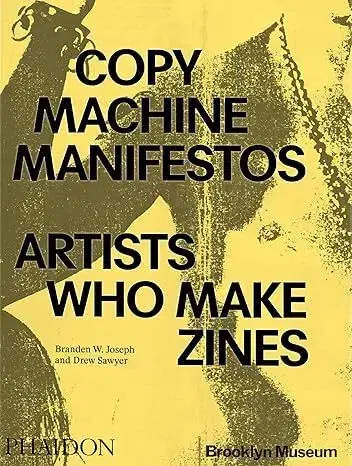 Architektúra Copy Machine Manifestos - Branden W. Joseph,Drew Sawyer