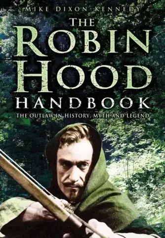Biografie - Životopisy The Robin Hood Handbook - Mike Dixon-Kennedy