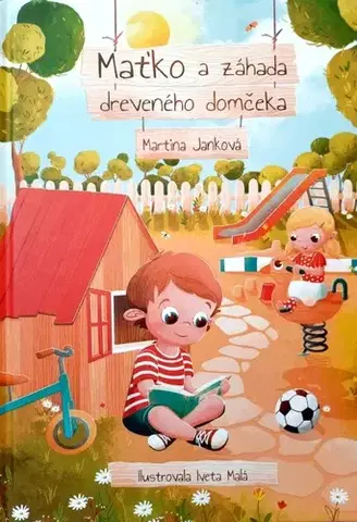 Rozprávky Maťko a záhada dreveného domčeka - Martina Janková
