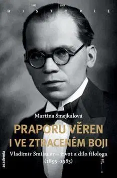 História Praporu věren i ve ztraceném boji - Martina Šmejkalová