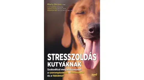 Psy, kynológia Stresszoldás kutyáknak - Kolektív autorov