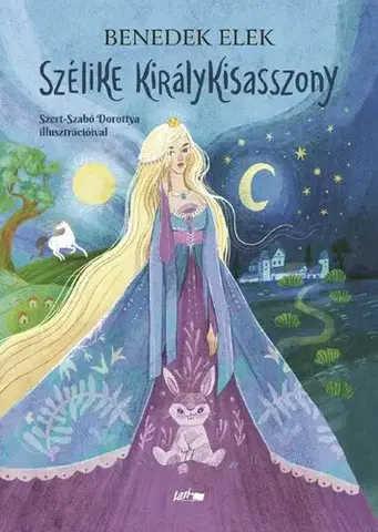 Rozprávky Szélike királykisasszony - Elek Benedek